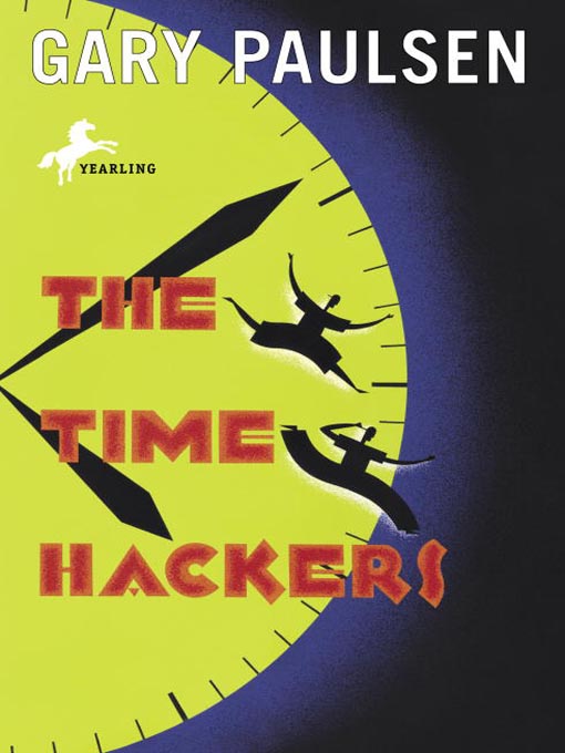 Title details for The Time Hackers by Gary Paulsen - Available